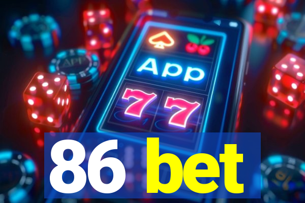 86 bet